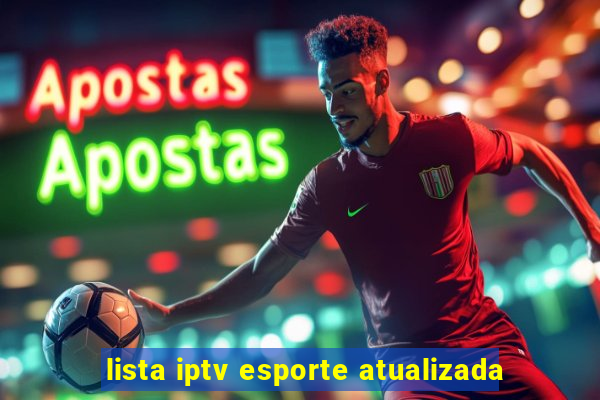 lista iptv esporte atualizada